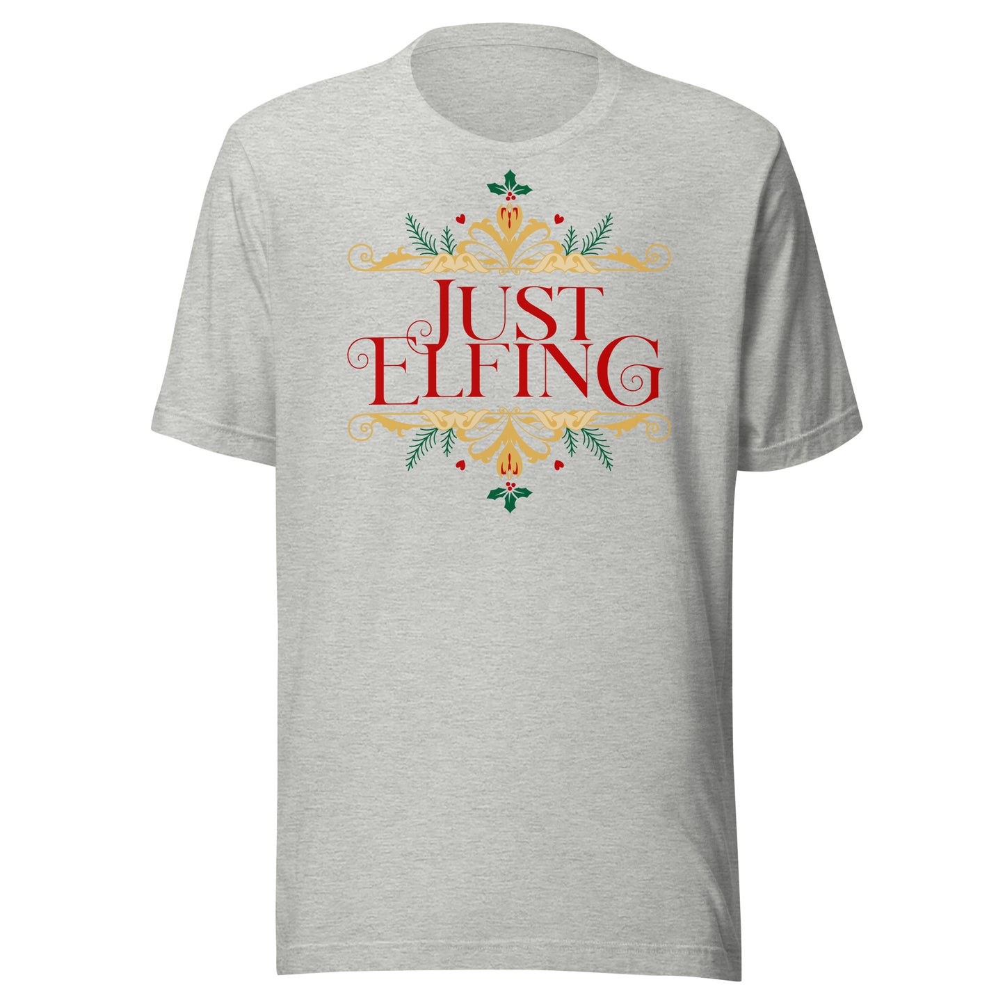 Just Elfing, Christmas t-shirt